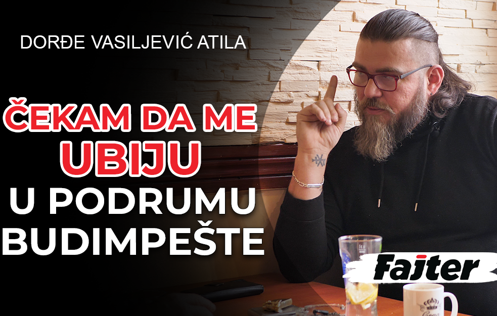 ĐORĐE VASILJEVIĆ ATILA - 3. DEO: RAT ALBANSKE I RUSKE MAFIJE I PODRUM SMRTI U BUDIMPEŠTI (VIDEO)